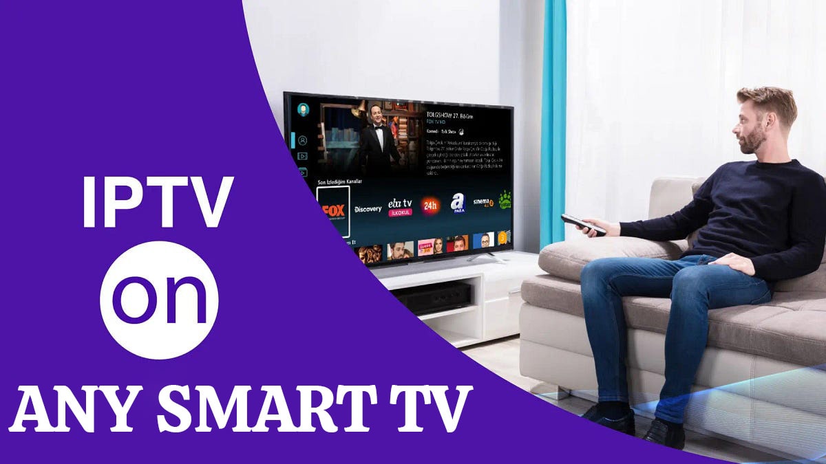 How to Setup IPTV on Any Smart TV